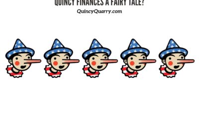 Quincy Finances A Fairy Tale?